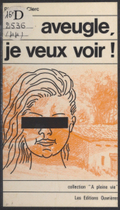 E-book, Aveugle, je veux voir !, Éditions de l'Atelier (réédition numérique FeniXX)