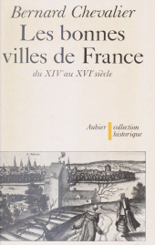 E-book, Les Bonnes Villes de France : Du XIVe au XVIe siècle, Aubier (réédition numérique FeniXX)