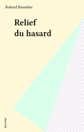 eBook, Relief du hasard, Belfond (réédition numérique FeniXX)