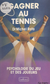 eBook, Gagner au tennis : Psychologie du jeu et des joueurs, Belfond (réédition numérique FeniXX)