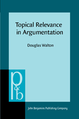 E-book, Topical Relevance in Argumentation, Walton, Douglas N., John Benjamins Publishing Company
