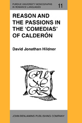 E-book, Reason and the Passions in the 'Comedias' of Calderon, Hildner, David Jonathan, John Benjamins Publishing Company