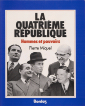 E-book, La Quatrième République : hommes et pouvoirs, Bordas (réédition numérique FeniXX)