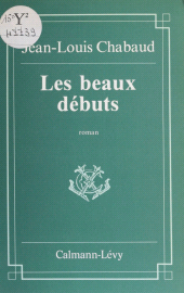 E-book, Les Beaux Débuts, Calmann-Lévy (réédition numérique FeniXX)