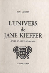 E-book, L'univers de Jane Kieffer : Étude et choix de poèmes, Caractères (réédition numérique FeniXX)