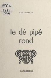E-book, Le dé pipé rond, Caractères (réédition numérique FeniXX)