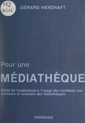 E-book, Pour une médiathèque : Guide de l'audiovisuel à l'usage des candidats aux concours et examens des bibliothèques, Éditions du Cercle de la Librairie (réédition numérique FeniXX)