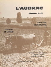 eBook, L'Aubrac (6.2) : Étude ethnologique, linguistique agronomique et économique d'un établissement humain, CNRS Éditions (réédition numérique FeniXX)