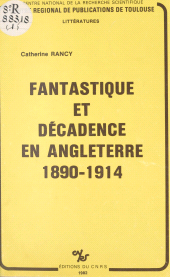 eBook, Fantastique et décadence en Angleterre : 1890-1914, CNRS Éditions (réédition numérique FeniXX)