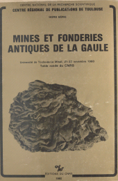 eBook, Mines et fonderies antiques de la Gaule : Table ronde du CNRS, Université Toulouse-le-Mirail, 21-22 novembre 1980, CNRS Éditions (réédition numérique FeniXX)