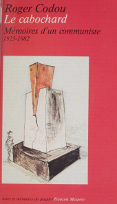 eBook, Le Cabochard : Mémoires d'un communiste (1932-1956), La Découverte (réédition numérique FeniXX)