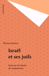 eBook, Israël et ses juifs : Essai sur les limites du volontarisme, La Découverte (réédition numérique FeniXX)