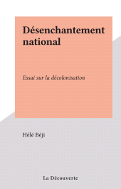 eBook, Désenchantement national : Essai sur la décolonisation, La Découverte (réédition numérique FeniXX)