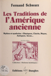 E-book, Les traditions de l'Amérique ancienne : Mythes et symboles : olmèques, chavin, mayas, aztèques, incas..., FeniXX