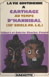 E-book, La vie quotidienne à Carthage au temps d'Hannibal (IIIe siècle avant Jésus-Christ), Hachette (réédition numérique FeniXX)
