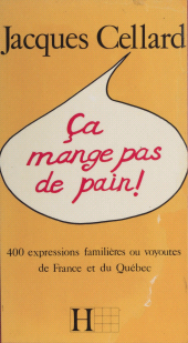 E-book, Ça mange pas de pain : 400 expressions familières ou voyoutes de France et du Québec, Hachette (réédition numérique FeniXX)