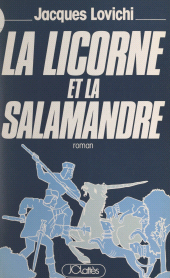 E-book, La licorne et la salamandre : 1553-1610, JC Lattès (réédition numérique FeniXX)