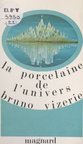 E-book, La porcelaine de l'univers, Magnard (réédition numérique FeniXX)