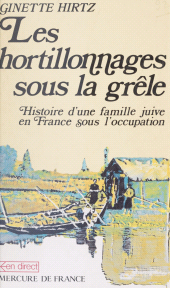 eBook, Les hortillonnages sous la grêle : Histoire d'une famille juive en France sous l'Occupation, Mercure de France (réédition numérique FeniXX)