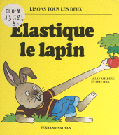 E-book, Élastique le lapin, Nathan (réédition numérique FeniXX)