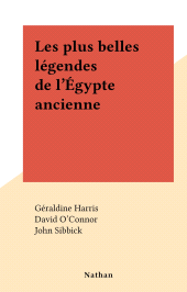 E-book, Les plus belles légendes de l'Égypte ancienne, Nathan (réédition numérique FeniXX)
