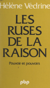 E-book, Les ruses de la raison : Pouvoir et pouvoirs, Payot & Rivages (réédition numérique FeniXX)