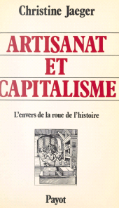 eBook, Artisanat et capitalisme : L'envers de la roue de l'histoire, Payot & Rivages (réédition numérique FeniXX)