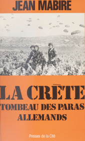 E-book, La Crète, tombeau des paras allemands, Presses de la Cité (réédition numérique FeniXX)