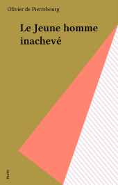 E-book, Le Jeune homme inachevé, Plon (réédition numérique FeniXX)