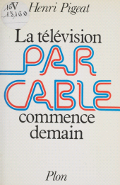 eBook, La Télévision par câble commence demain, Plon (réédition numérique FeniXX)
