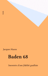 E-book, Baden 68 : Souvenirs d'une fidélité gaulliste, Plon (réédition numérique FeniXX)