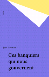 E-book, Ces banquiers qui nous gouvernent, Plon (réédition numérique FeniXX)