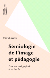 E-book, Sémiologie de l'image et pédagogie : Pour une pédagogie de la recherche, Presses universitaires de France (réédition numérique FeniXX)