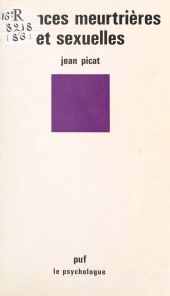 E-book, Violences meurtrières et sexuelles : Essai d'approche psychopathologique, Presses universitaires de France (réédition numérique FeniXX)