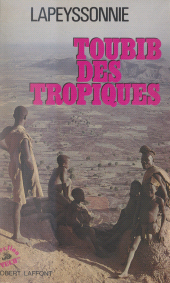 E-book, Toubib des Tropiques, Robert Laffont (réédition numérique FeniXX)