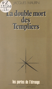 E-book, La double mort des Templiers : Ou L'ésotérisme du Temple, Robert Laffont (réédition numérique FeniXX)