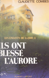 E-book, Ils ont blessé l'aurore, Robert Laffont (réédition numérique FeniXX)