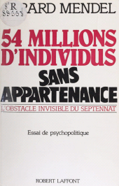 E-book, Cinquante-quatre millions d'individus sans appartenance : L'obstacle invisible du septennat, Robert Laffont (réédition numérique FeniXX)