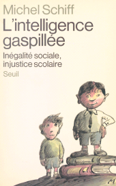 E-book, L'intelligence gaspillée : Inégalité sociale, injustice scolaire, Seuil (réédition numérique FeniXX)