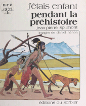 E-book, J'étais enfant pendant la préhistoire, Sorbier (réédition numérique FeniXX)