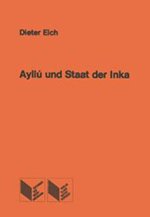 E-book, Ayllú und Staat der Inka zur Diskussion der asiatischen Produktionsweise, Eich, Dieter, Iberoamericana  ; Vervuert