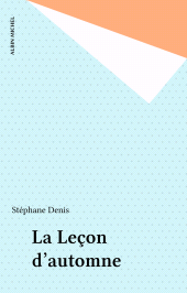 E-book, La Leçon d'automne, Albin Michel (réédition numérique FeniXX)