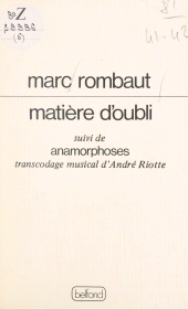 eBook, Matière d'oubli : Suivi de Anamorphoses : transcodage musical d'André Riotte, Belfond (réédition numérique FeniXX)