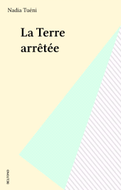 eBook, La Terre arrêtée, Belfond (réédition numérique FeniXX)
