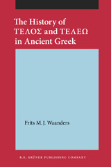 eBook, The History of TELOS and TELEO in Ancient Greek, Waanders, Frits M.J., John Benjamins Publishing Company