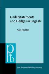 E-book, Understatements and Hedges in English, Hübler, Axel, John Benjamins Publishing Company