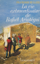 E-book, La Vie extraordinaire de Rafael Ariategui, Calmann-Lévy (réédition numérique FeniXX)