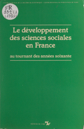 eBook, Le développement des sciences sociales en France au tournant des années soixante : Table ronde, 8-9 janvier 1981, CNRS Éditions (réédition numérique FeniXX)