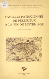 eBook, Familles patriciennes de Périgueux à la fin du Moyen Âge, CNRS Éditions (réédition numérique FeniXX)