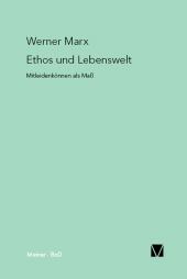 E-book, Ethos und Lebenswelt : Mitleidenkönnen als Maß, Felix Meiner Verlag